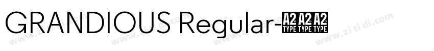 GRANDIOUS Regular字体转换